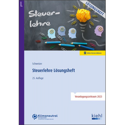 Reinhard Schweizer - Schweizer, R: Steuerlehre - Lösungsheft
