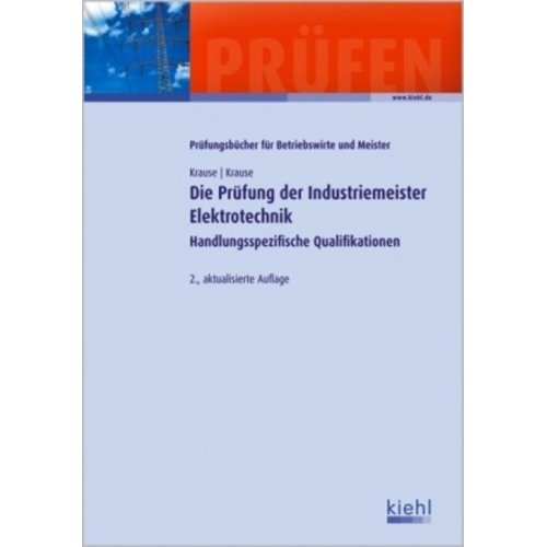 Bärbel Krause Günter Krause - Die Prüfung der Industriemeister Elektrotechnik