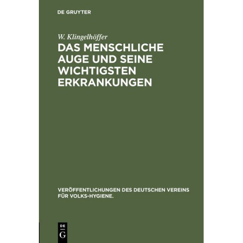 W. Klingelhöffer - Das menschliche Auge und seine wichtigsten Erkrankungen