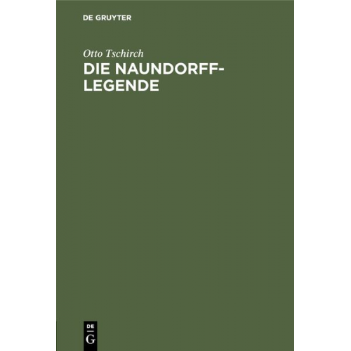 Otto Tschirch - Die Naundorff-Legende