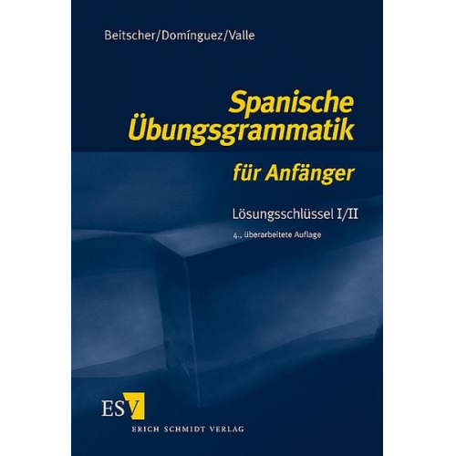 Gina Beitscher José María Domínguez Miguel Valle - Spanische Übungsgrammatik für Anfänger. Lösungsschlüssel 1/2