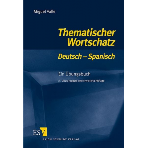 Miguel Valle - Thematischer Wortschatz Deutsch - Spanisch. Für Anfänger