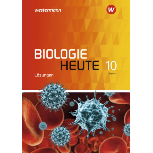 Biologie heute SI 10. Lösungen. Allgemeine Ausgabe. Für Bayern