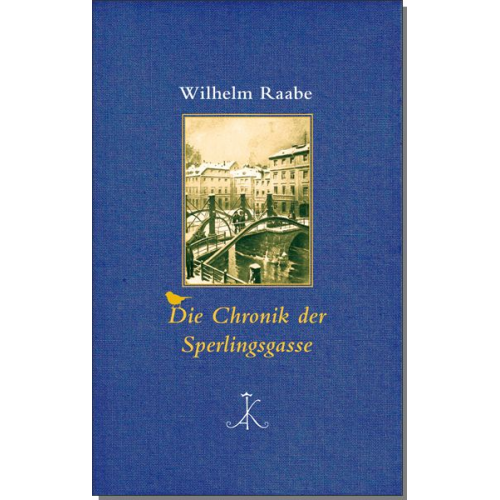 Wilhelm Raabe - Die Chronik der Sperlingsgasse