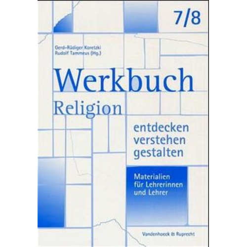 Gerd-Rüdiger Koretzki Rudolf Tammeus - Religion entdecken - verstehen - gestalten. Werkbuch. 7./8. Schuljahr