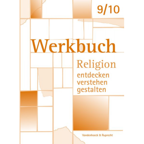 Gerd-Rüdiger Koretzki Rudolf Tammeus - Religion entdecken - verstehen - gestalten. Werkbuch. 9./10. Schuljahr