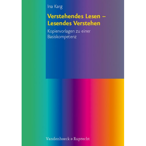 Ina Karg - Verstehendes Lesen - Lesendes Verstehen