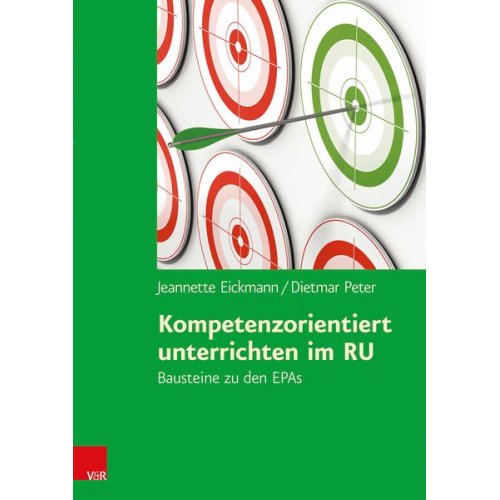 Jeannette Eickmann Dietmar Peter - Eickmann, J: Kompetenzorientiert unterrichten im RU