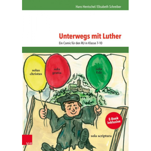 Hans Hentschel Elisabeth Schreiber-Quanz - Hentschel, H: Unterwegs mit Luther