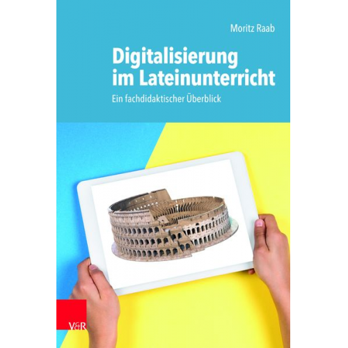 Moritz Raab - Digitalisierung im Lateinunterricht