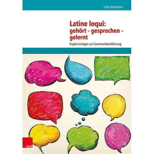 Ulrike Bethlehem - Latine loqui: gehört - gesprochen - gelernt