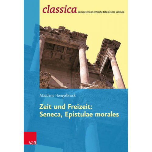 Matthias Hengelbrock - Zeit und Freizeit: Seneca, Epistulae morales