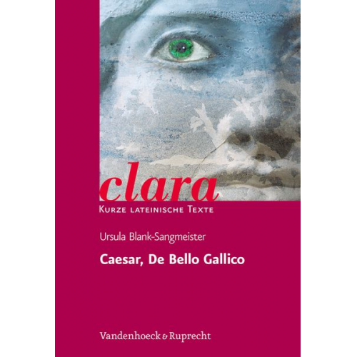 Ursula Blank-Sangmeister - Caesar, De Bello Gallico