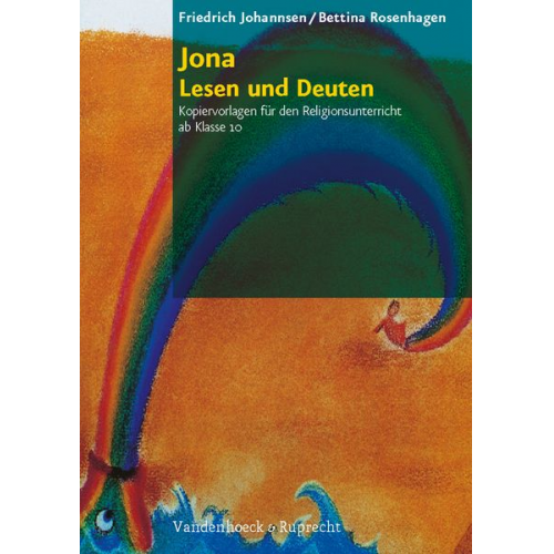 Friedrich Johannsen Bettina Rosenhagen - Jona - Lesen und Deuten