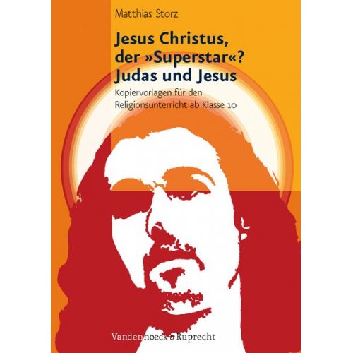 Matthias Storz - Jesus Christus, der »Superstar«?