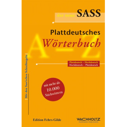 Heinrich Thies Heinrich Kahl Johannes Sass - Der neue Sass. Plattdeutsches Wörterbuch