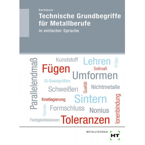 Ulrich Karthäuser - Technische Grundbegriffe für Metallberufe