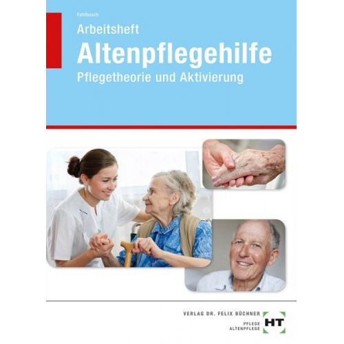 Heidi Fahlbusch - Arbeitsheft Altenpflegehilfe