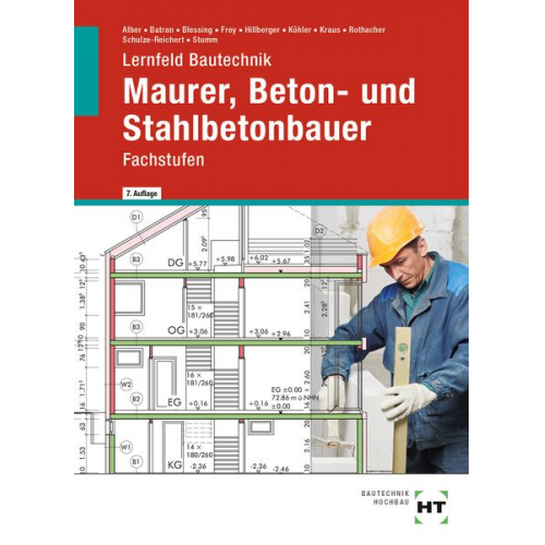 Christa Alber Balder Batran Ralf Blessing Volker Frey Gerd Hillberger - EBook inside: Buch und eBook Lernfeld Bautechnik Maurer, Beton- und Stahlbetonbauer