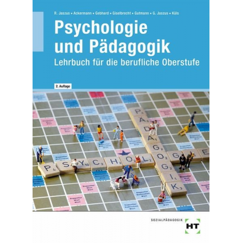 Andreas Ackermann Klemens Gebhard Marion Giselbrecht Wolfgang Gutmann Gritta-Anne Jaszus - Psychologie und Pädagogik