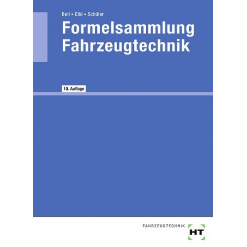 Marco Bell Helmut Elbl Wilhelm Schüler - EBook inside: Formelsammlung Fahrzeugtechnik