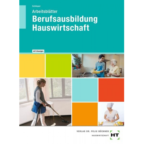 Cornelia A. Schlieper - Arbeitsblätter mit eingetragenen Lösungen Berufsausbildung Hauswirtschaft