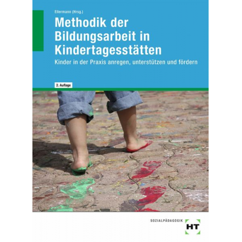 Stephan Wollweber Nicole Wehner Annette Stöldt Sophia Schulte Gudrun Schmidt-Kärner - EBook inside: Buch und eBook Methodik der Bildungsarbeit in Kindertagesstätten