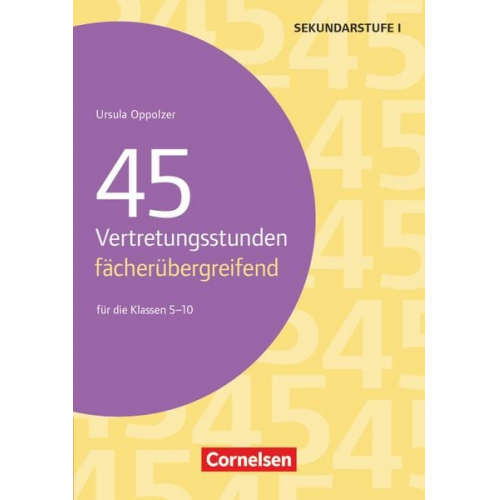 Ursula Oppolzer - 45 Vertretungsstunden fächerübergreifend. Für die Klassen 5-10