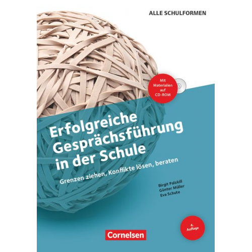 Birgit Palzkill Eva Schute Günter Müller - Erfolgreiche Gesprächsführung in der Schule (4. Auflage) - Grenzen ziehen, Konflikte lösen, beraten