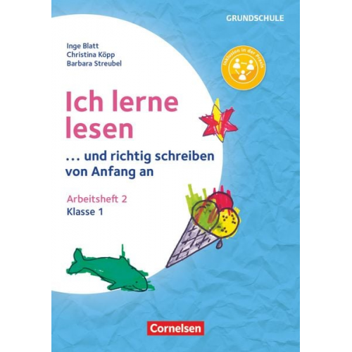 Inge Blatt Christina Köpp Barbara Streubel - Ich lerne lesen - ...und richtig schreiben von Anfang an - Klasse 1