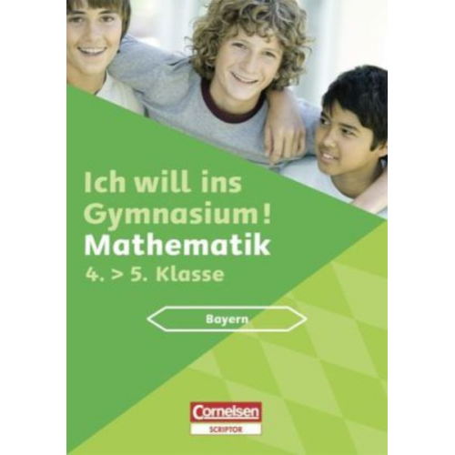 Sabine Sprünken Christine Schwetzel-Feja Waltraud Klodt van Alst Thomas Bongartz - Ich will ins Gymnasium - Mathematik - Bayern / 4. Jahrgangsstufe - Übungsbuch mit separatem Kommentar- und Lösungsheft (40 S.)