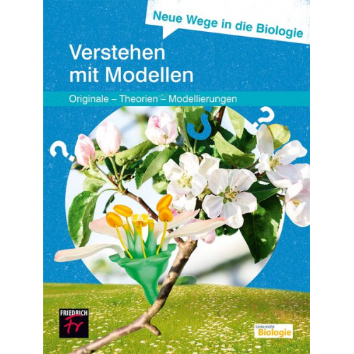 Anette Upmeier zu Belzen - Neue Wege in die Biologie: Verstehen mit Modellen