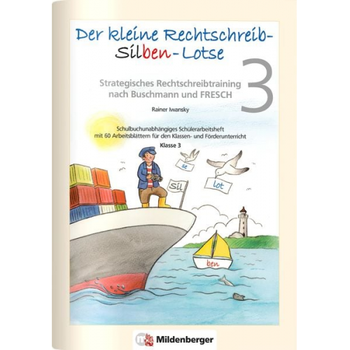 Rainer Iwansky - Der kleine Rechtschreib-Silben-Lotse für Klasse 3, Arbeitsheft