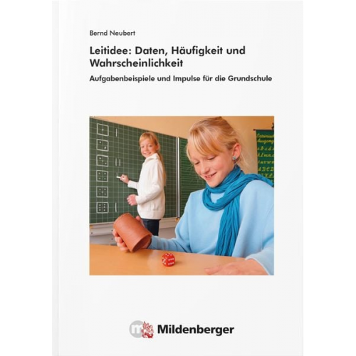 Bernd Neubert - Leitidee: Daten, Häufigkeit und Wahrscheinlichkeit