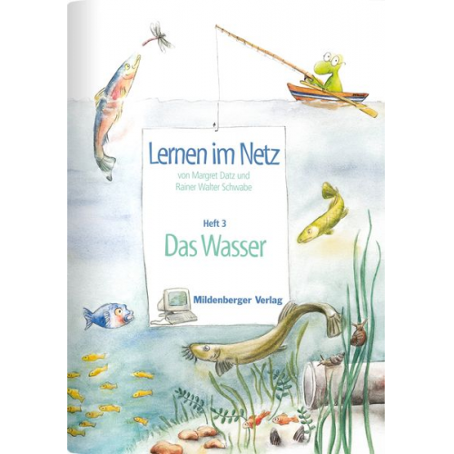 Margret Datz Rainer W. Schwabe - Lernen im Netz 3 / Das Wasser