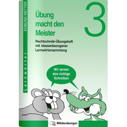 Edmund Wetter - Übung macht den Meister. Rechtschreib-Übungsheft 3. Druckschrift. RSR