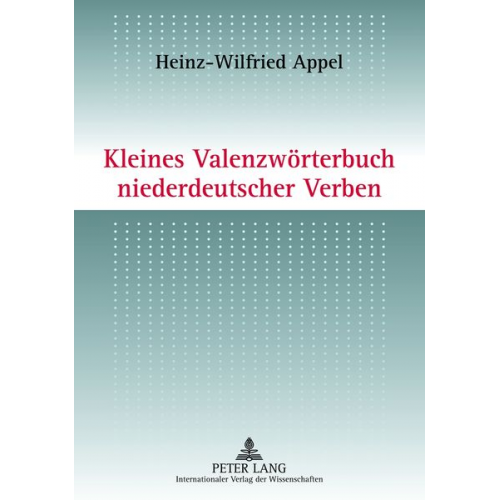 Heinz-Wilfried Appel - Kleines Valenzwörterbuch niederdeutscher Verben