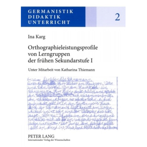 Ina Karg - Orthographieleistungsprofile von Lerngruppen der frühen Sekundarstufe I