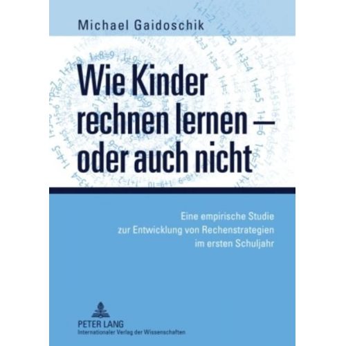 Michael Gaidoschik - Wie Kinder rechnen lernen – oder auch nicht