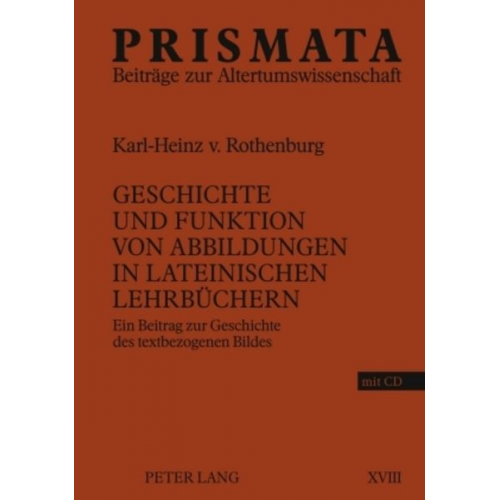 Karl-Heinz Rothenburg - Geschichte und Funktion von Abbildungen in lateinischen Lehrbüchern