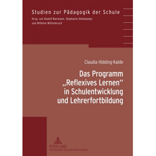 Claudia Hidding-Kalde - Das Programm «Reflexives Lernen» in Schulentwicklung und Lehrerfortbildung