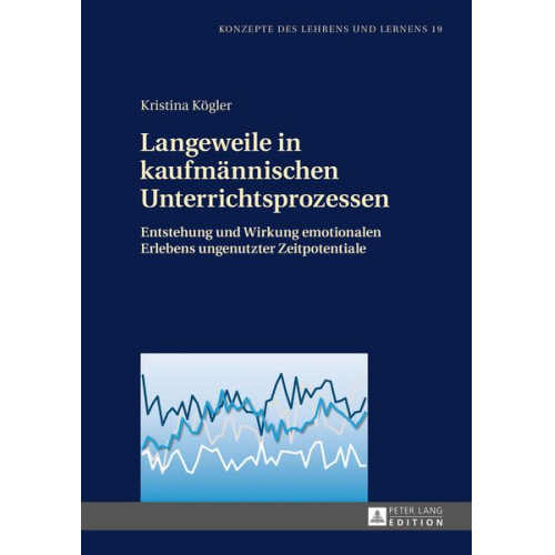 Kristina Kögler - Langeweile in kaufmännischen Unterrichtsprozessen