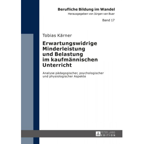 Tobias Kärner - Erwartungswidrige Minderleistung und Belastung im kaufmännischen Unterricht