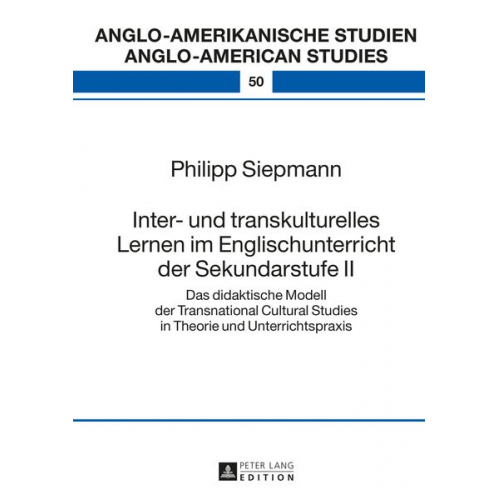 Philipp Siepmann - Inter- und transkulturelles Lernen im Englischunterricht der Sekundarstufe II