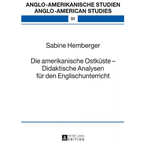 Sabine Hemberger - Die amerikanische Ostküste – Didaktische Analysen für den Englischunterricht