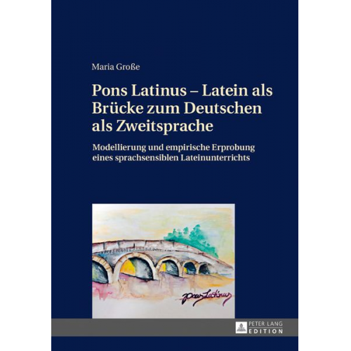 Maria Grosse - Pons Latinus – Latein als Brücke zum Deutschen als Zweitsprache