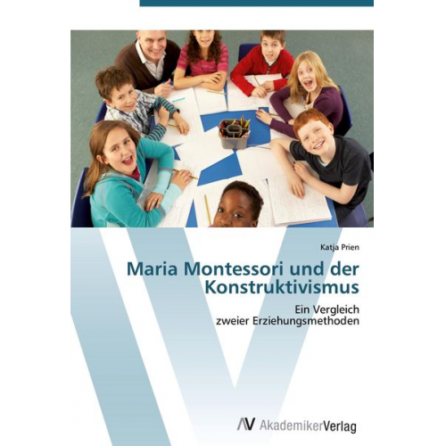 Katja Prien - Maria Montessori und der Konstruktivismus