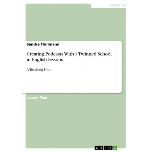 Sandra Thillmann - Creating Podcasts With a Twinned School in English lessons