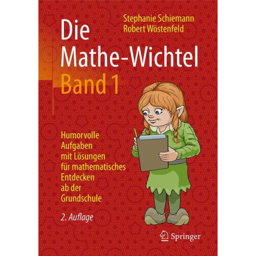 Stephanie Schiemann Robert Wöstenfeld - Die Mathe-Wichtel Band 1