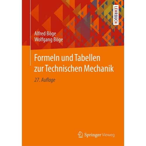 Alfred Böge Wolfgang Böge - Böge, A: Formeln und Tabellen zur Technischen Mechanik